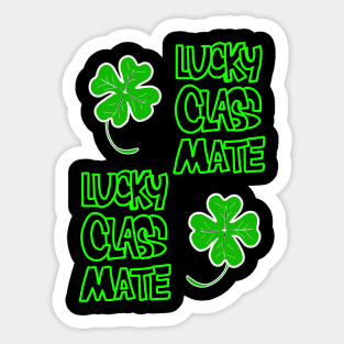 St Patrick's Day Lucky Classmate of Yours Sticker